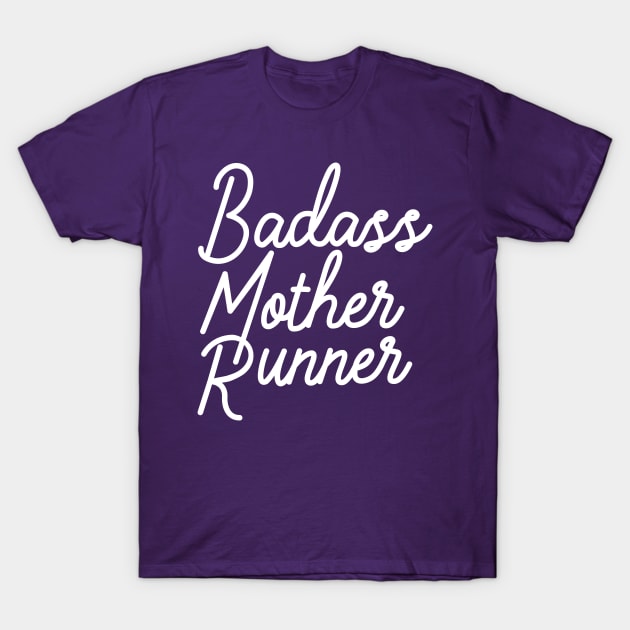 Badass Mother Runner. T-Shirt by PodDesignShop